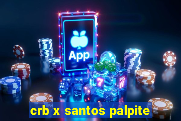 crb x santos palpite